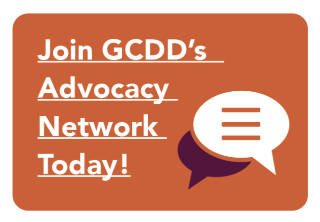Join GCDD’s Advocacy Network Today!