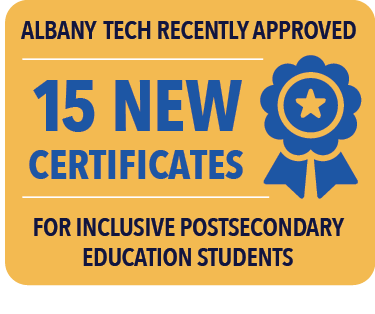 Albany Tech recently approved 15 new certificates for inclusive postsecondary education students