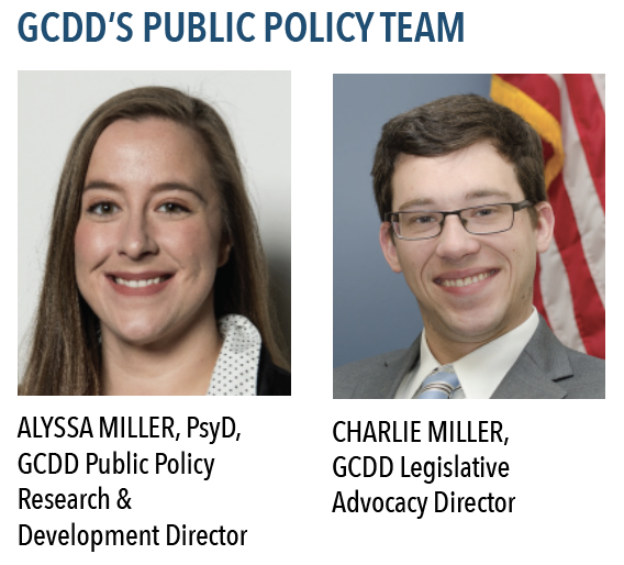 GCDD's Public Policy Team: Alyssa Miller, PsyD, GCDD Public Policy Research & Development Director. Charlie Miller, GCDD Legislative Advocacy Director.