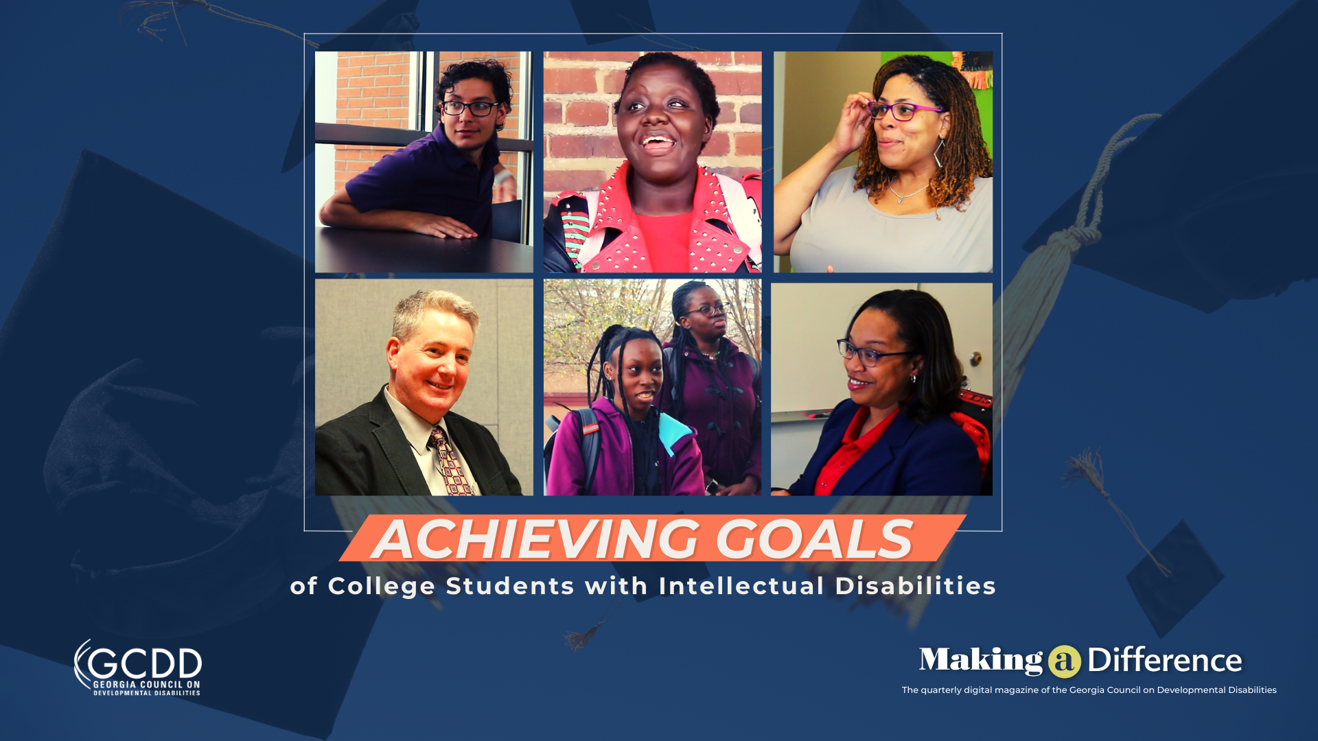 A graphic with a blue background with headshots of six people with a title that reads Achieving Goals of College Students with Intellectual Disabilities