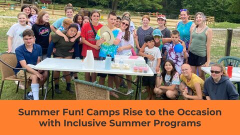 Summer Fun! Camps Rise to the Occasion with Inclusive Summer Programs