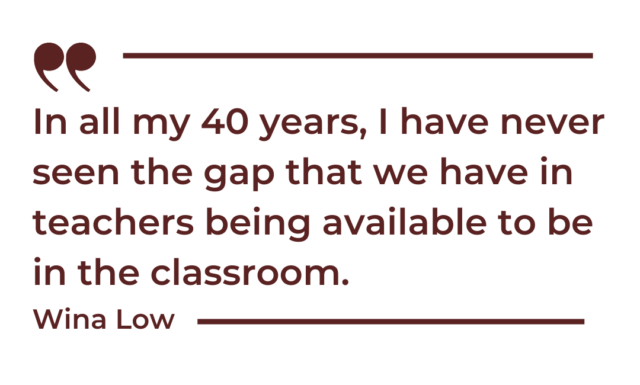 A quote graphic that “In all my 40 years, I have never seen the gap that we have in teachers being available to be in the classroom.”